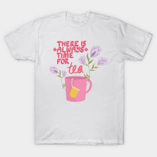 Always Time for Tea T-Shirt